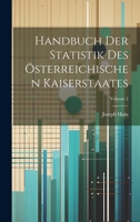 Handbuch Der Statistik Des Österreichischen Kaiserstaates; Volume 2 1021008419 Book Cover