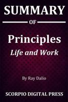 Summary Of Principles: Life and Work By Ray Dalio 1078339104 Book Cover