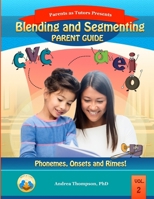 Blending and Segmenting Parent Guide: Phonemes, Onset and Rimes 1518724981 Book Cover