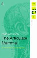The Articulate Mammal: An Introduction to Psycholinguistics B007Z00GD4 Book Cover