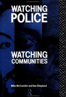 Watching Police, Watching Communities 0415073642 Book Cover