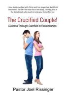 The Crucified Couple: Success Through Sacrifice in Relationships 151217081X Book Cover