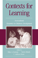 Contexts for Learning: Sociocultural Dynamics in Children's Development 0195109775 Book Cover