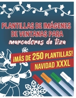 Plantillas de imágenes de ventanas para marcadores de tiza - ¡Más de 250 plantillas! - Navidad XXXL: El libro de plantillas de ventana enorme para el ... limpiables - ¡Reutilizable! B08M2H6X5Y Book Cover