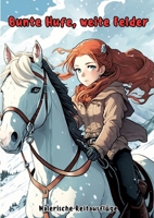 Bunte Hufe, weite Felder: Malerische Reitausflüge (German Edition) 3384098188 Book Cover