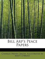 Bill Arp's Peace Papers 0554863103 Book Cover