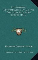 Experimental Determination Of Mental Discipline In School Studies 1018231811 Book Cover