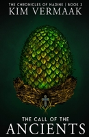 The Call of the Ancients: An Epic Medieval Fantasy (The Chronicles of Nadine Book 3) 0620932635 Book Cover