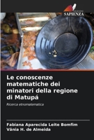 Le conoscenze matematiche dei minatori della regione di Matupá (Italian Edition) 6207753089 Book Cover