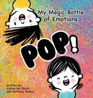 My Magic Bottle of Emotions: Pop! 1949522350 Book Cover