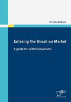 Entering the Brazilian Market: A Guide for Lean Consultants 3836682737 Book Cover