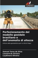 Perfezionamento del modello geoidale brasiliano e dell'anomalia di altezza: Utilizzo della geostatistica per la città di Itaqui B0CKN2B6DB Book Cover