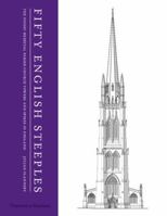 Fifty English Steeples: The Finest Medieval Parish Church Towers and Spires in England 0500343144 Book Cover