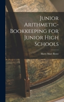 Junior Arithmetic-Bookkeeping for Junior High Schools 1018231943 Book Cover