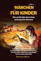 Märchen für Kinder Eine großartige Sammlung fantastischer Märchen. (Band 6): Einzigartige, unterhaltsame und entspannende Gutenachtgeschichten, die ... für das Lesen begeistern. (German Edition) B0CRNB617B Book Cover