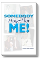 Somebody Prayed for Me 0557395550 Book Cover