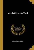 Aesthetik, Erster Theil 0341170836 Book Cover