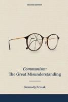 Communism: The Great Misunderstanding (second edition) 1797957384 Book Cover