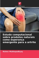 Estudo computacional sobre produtos naturais como esperança emergente para a artrite (Portuguese Edition) 6207856732 Book Cover