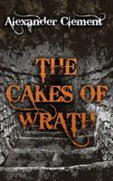 The Cakes of Wrath 1530640075 Book Cover