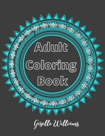 Adult Coloring Book: Mandalas: Stress Relieving Coloring Book for Adults B08L41B6J9 Book Cover