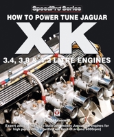 How To Power Tune Jaguar XK 3.4, 3.8 & 4.2 Litre Engines 1845849604 Book Cover