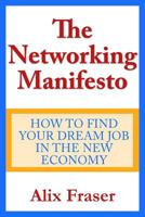 The Networking Manifesto: How to Find Your Dream Job in the New 1304637891 Book Cover