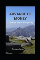 Advance of Money: Towards Better Budgeting 1793942633 Book Cover
