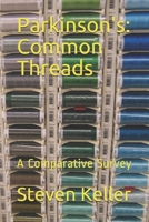 Parkinson's: Common Threads: A Comparative Survey B08SV1G3R2 Book Cover