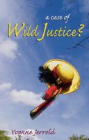 A Case of Wild Justice? 1906510717 Book Cover