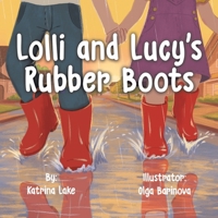 Lolli and Lucy's Rubber Boots 0228846005 Book Cover