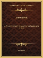 Eszrevetelek: A Tervezet Kotelmi Joganak Egyes Szabalyaira 1169412157 Book Cover
