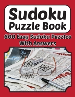 Sudoku Puzzle Book - 600 Easy Sudoku Puzzles With Answers: Sudoku Book 9×9 For Adults And Kids 600 Very Easy Puzzles And Solutions 8.5 x 11 In 1089645902 Book Cover