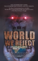 World We Reject: But We Still Suffer 166323793X Book Cover