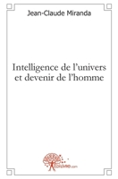 Intelligence de l'univers et devenir de l'homme (French Edition) 2812108177 Book Cover