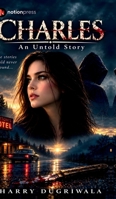 Charles: An untold story B0CK3K5X73 Book Cover