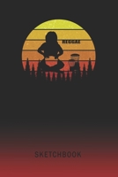 Sketchbook: Reggae Blank Imaginative Sketch Book Paper | Teach & Practice Drawing for Experienced & Aspiring Artists & Illustrators | Creative Writing Pad | Create, Imagine & Learn to Draw 1697635202 Book Cover