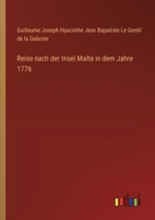 Reise nach der Insel Malta in dem Jahre 1776 3368274945 Book Cover