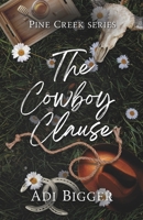The Cowboy Clause (Pine Creek Series) B0GZR1P3YG Book Cover