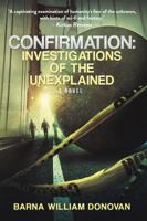 Confirmation Investigations of the Unexplained 1629899518 Book Cover