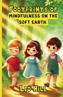 Footprints of Mindfulness on the Soft Earth 1300120339 Book Cover