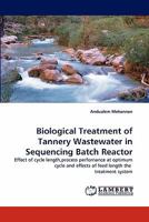 Biological Treatment of Tannery Wastewater in Sequencing Batch Reactor 3843375658 Book Cover