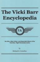 The Vicki Barr Encyclopedia the Who, What, When and Especially Where of the Vicki Barr, Flight Stewardess Series 1891388088 Book Cover