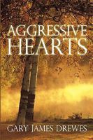Aggressive Hearts 0557272211 Book Cover