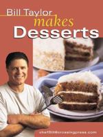 Bill Taylor Makes Desserts 1580910696 Book Cover