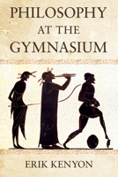 Philosophy at the Gymnasium 1501776754 Book Cover