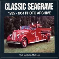 Classic Seagrave 1935-1951: Photo Archive 1583880348 Book Cover