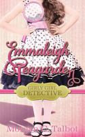 Emmaleigh Teagarden, Girly Girl Detective 1490997202 Book Cover