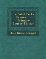 Le Salut de La France 2012397239 Book Cover