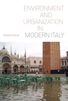 Environment and Urbanization in Modern Italy 0822945932 Book Cover